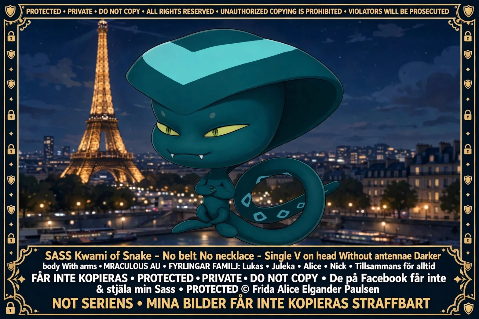 Sass Kwami of Snake i Mina Miraculous AU: ormkwamin Sass med armarna i kors framför det upplysta Eiffeltornet i Paris natt över Seine, med skyddstext och dedikation till fyrlingfamiljen Lukas, Juleka, Alice och Nick.
